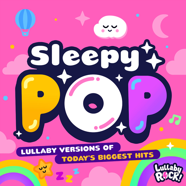 Sleepy Pop - Lullaby Versions of Todays Biggest Hits